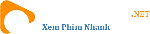 Phim Nhanh | Xem Phim Nhanh | Xem Phim Hay