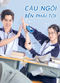 Cậu Ngồi Bên Phải Tôi Cậu Ngồi Bên Phải Tôi