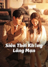 Siêu Thời Không Lãng Mạn Siêu Thời Không Lãng Mạn
