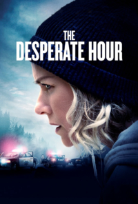 The Desperate Hour The Desperate Hour
